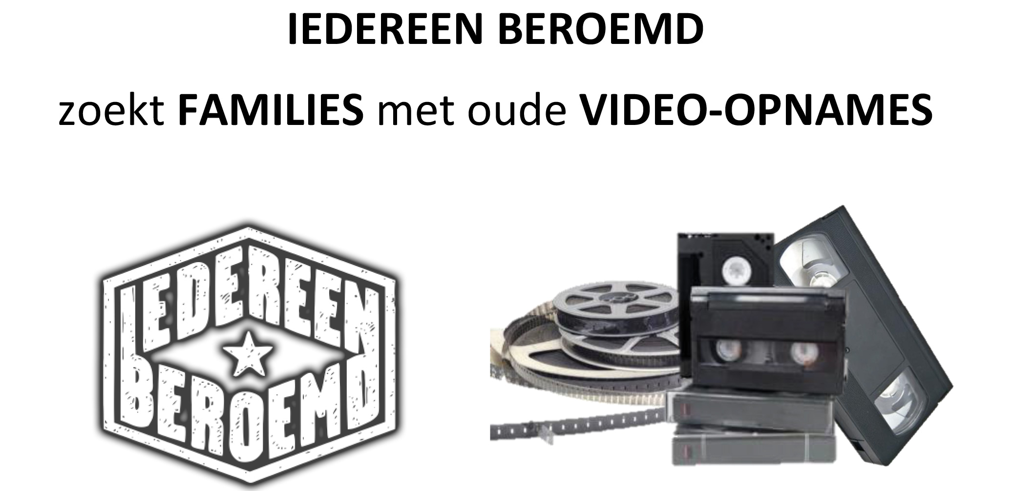 Iedereen Beroemd zoekt families met oude VHS-opnames voor nostalgische televisierubriek